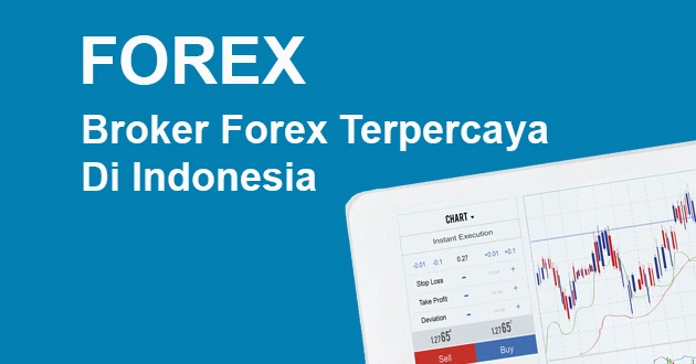 Deretan Broker Forex Terpercaya Di Indonesia Tahun 2021