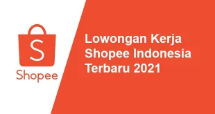 Lowongan Kerja Shopee Indonesia Terbaru 2021
