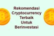 Rekomendasi Cryptocurrency Terbaik untuk Berinvestasi