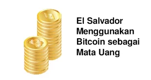 El Salvador Menggunakan Bitcoin sebagai Mata Uang