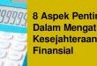 8 Aspek Penting Dalam Mengatur Kesejahteraan Finansial