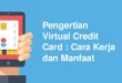 Pengertian Virtual Credit Card, Cara Kerja dan Manfaat