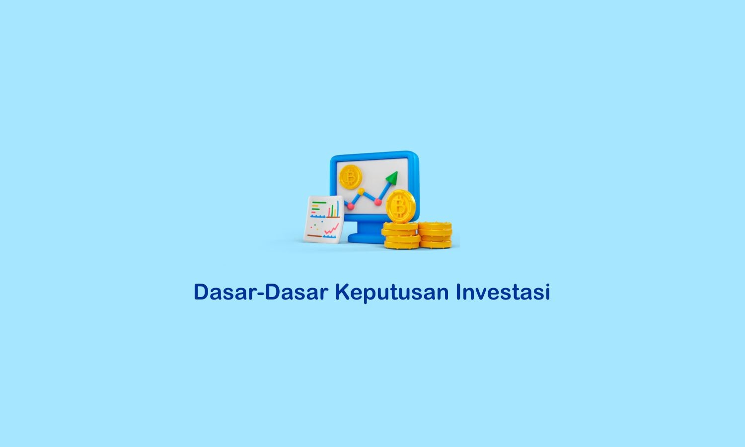 Dasar Dasar Keputusan Investasi Yang Penting Fintech