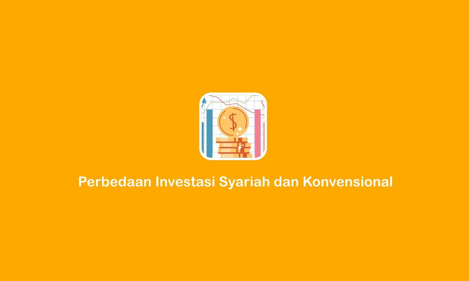 Perbedaan Investasi FinTech Syariah dan Konvensional