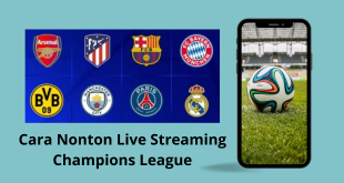 Cara Nonton Live Streaming Champions League